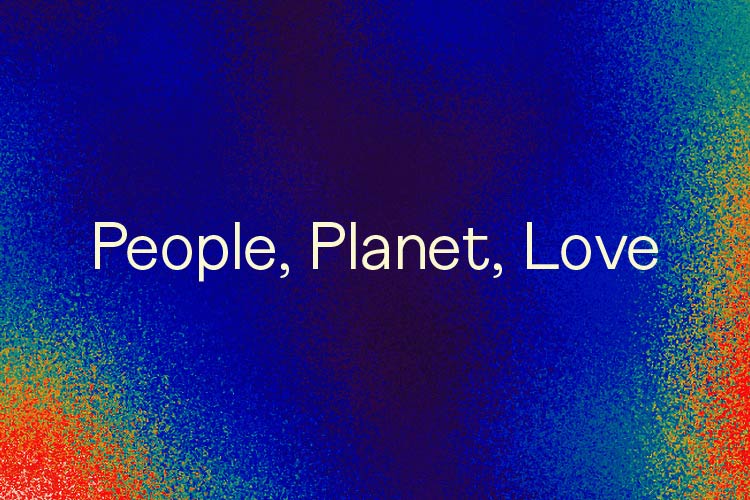 People, Planet, Love